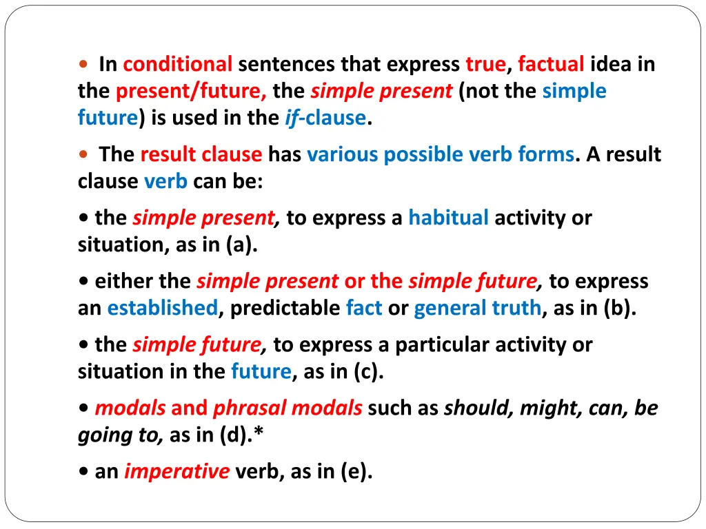 in conditional sentences that express true