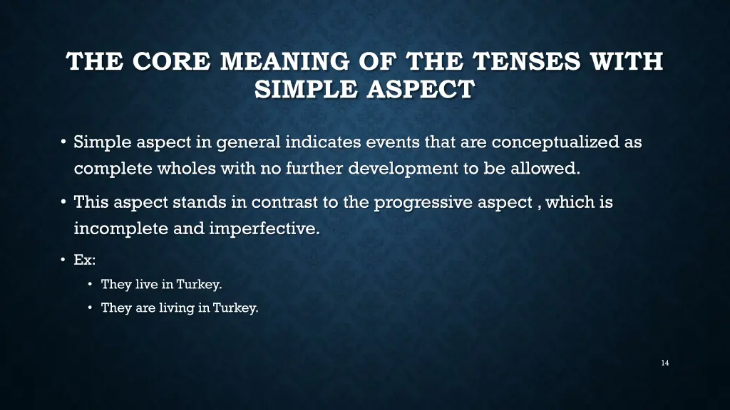 the core meaning of the tenses with simple aspect