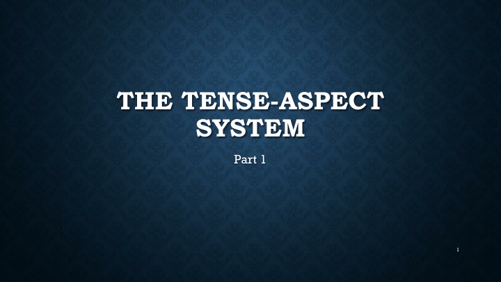 the tense aspect system