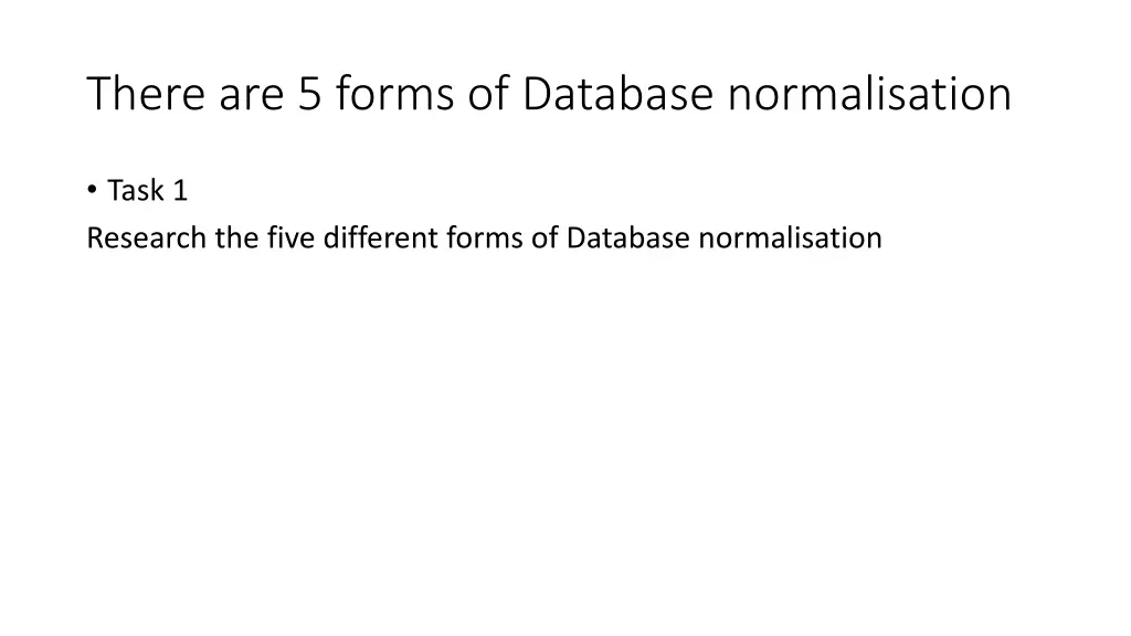 there are 5 forms of database normalisation