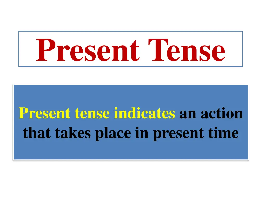 present tense