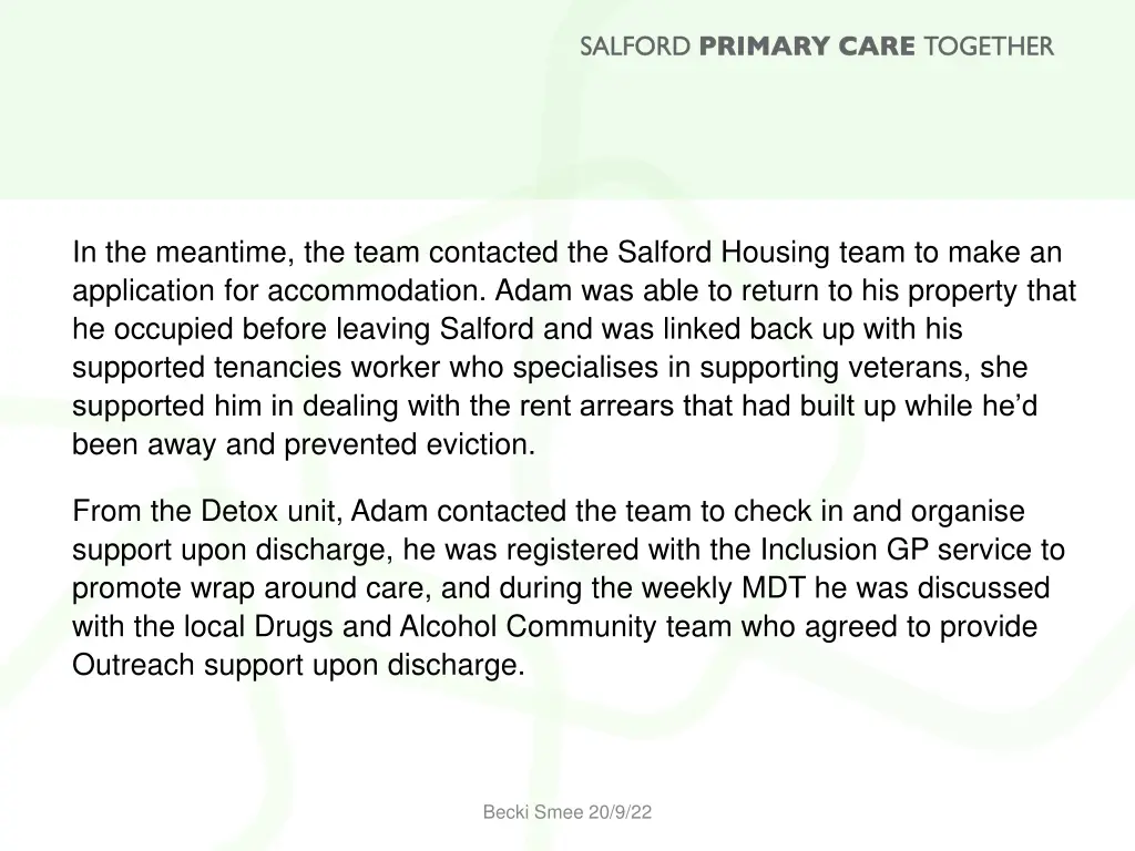 in the meantime the team contacted the salford