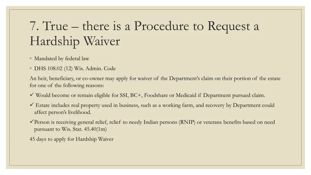 7 true there is a procedure to request a hardship