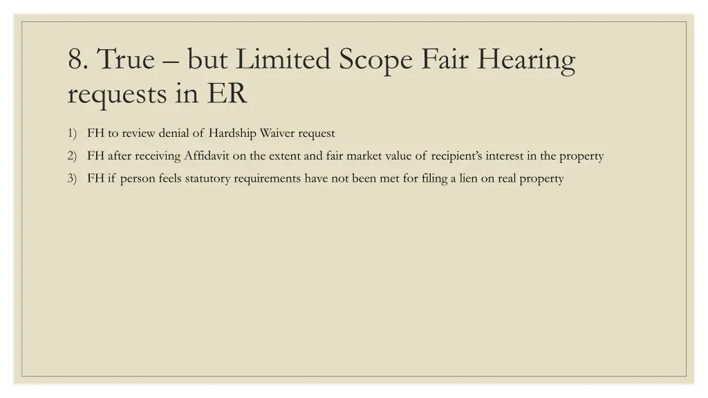 8 true but limited scope fair hearing requests