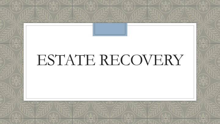 estate recovery