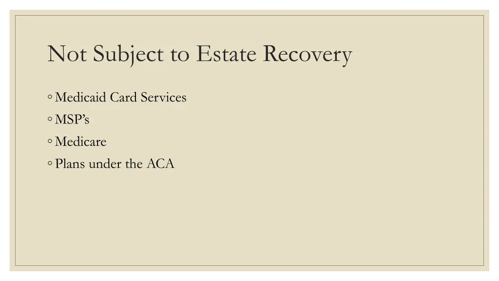 not subject to estate recovery