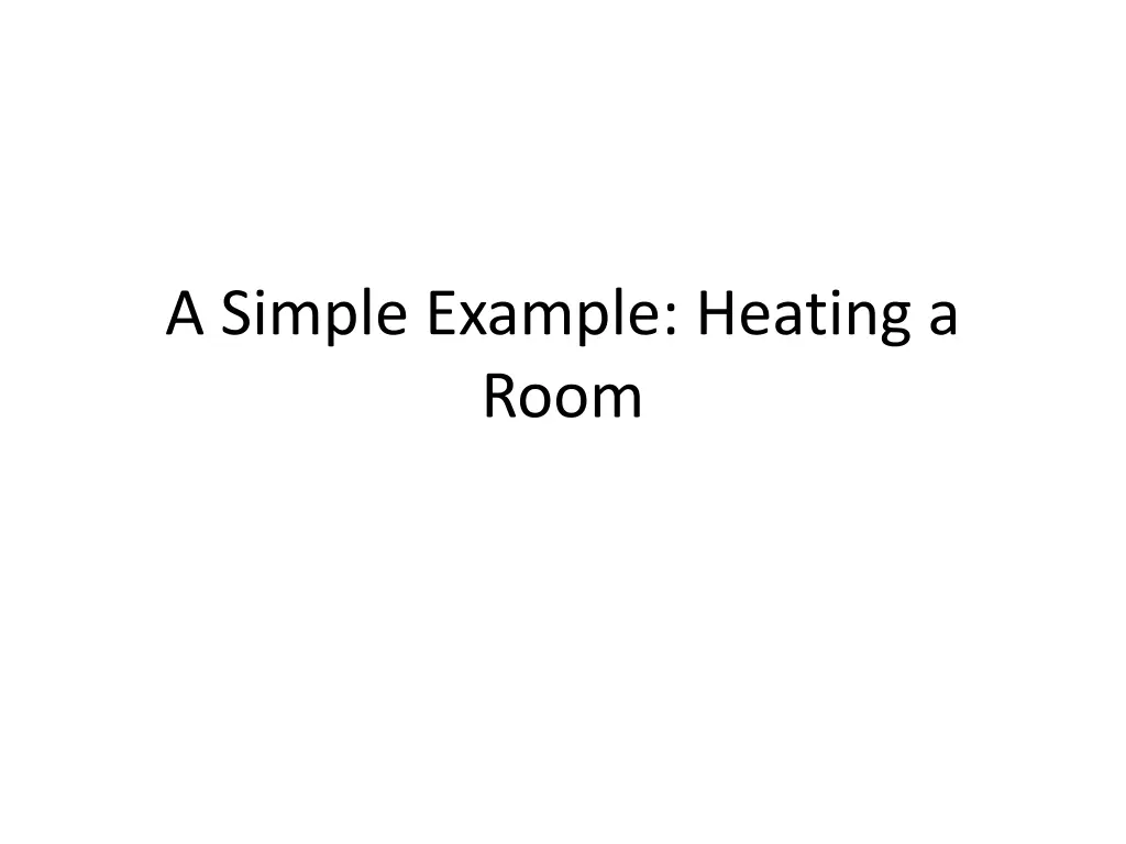 a simple example heating a room