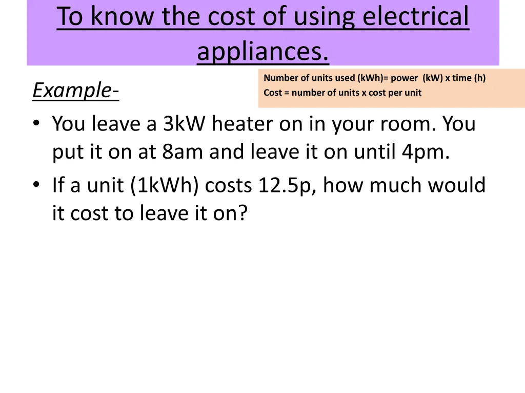 to know the cost of using electrical appliances 8