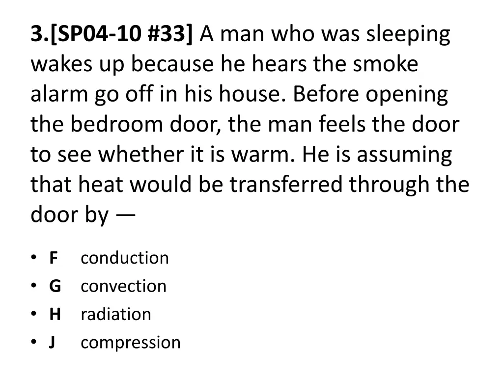 3 sp04 10 33 a man who was sleeping wakes