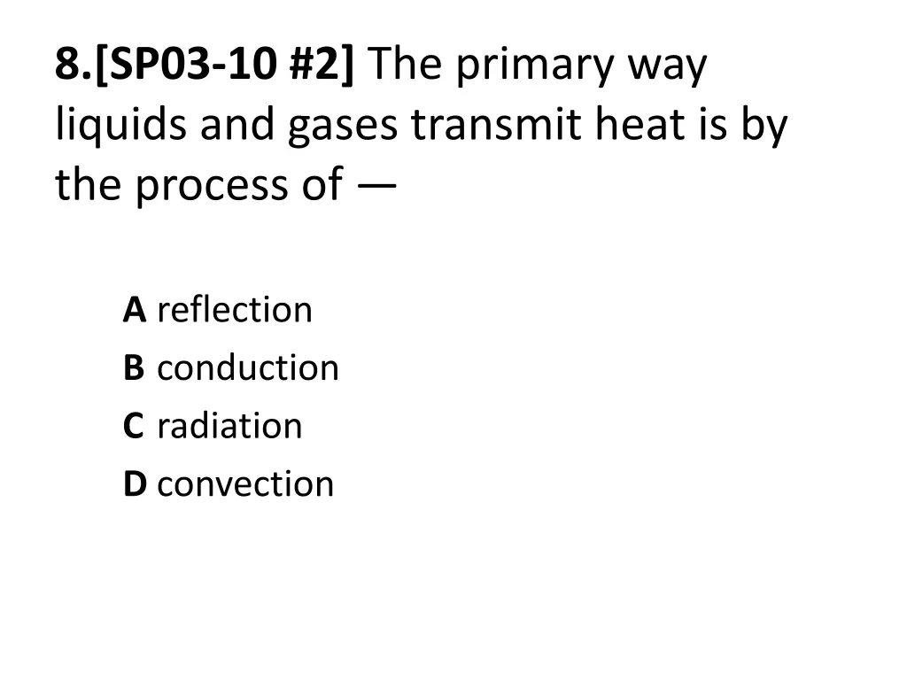 8 sp03 10 2 the primary way liquids and gases