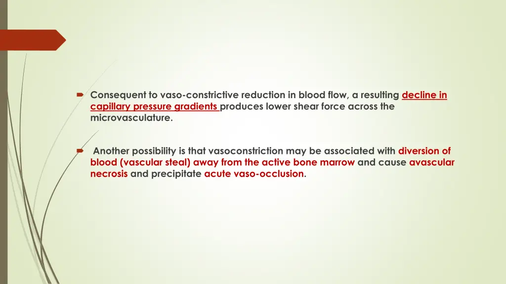 consequent to vaso constrictive reduction