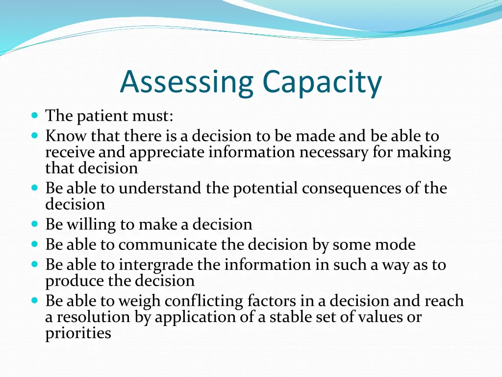 assessing capacity the patient must know that