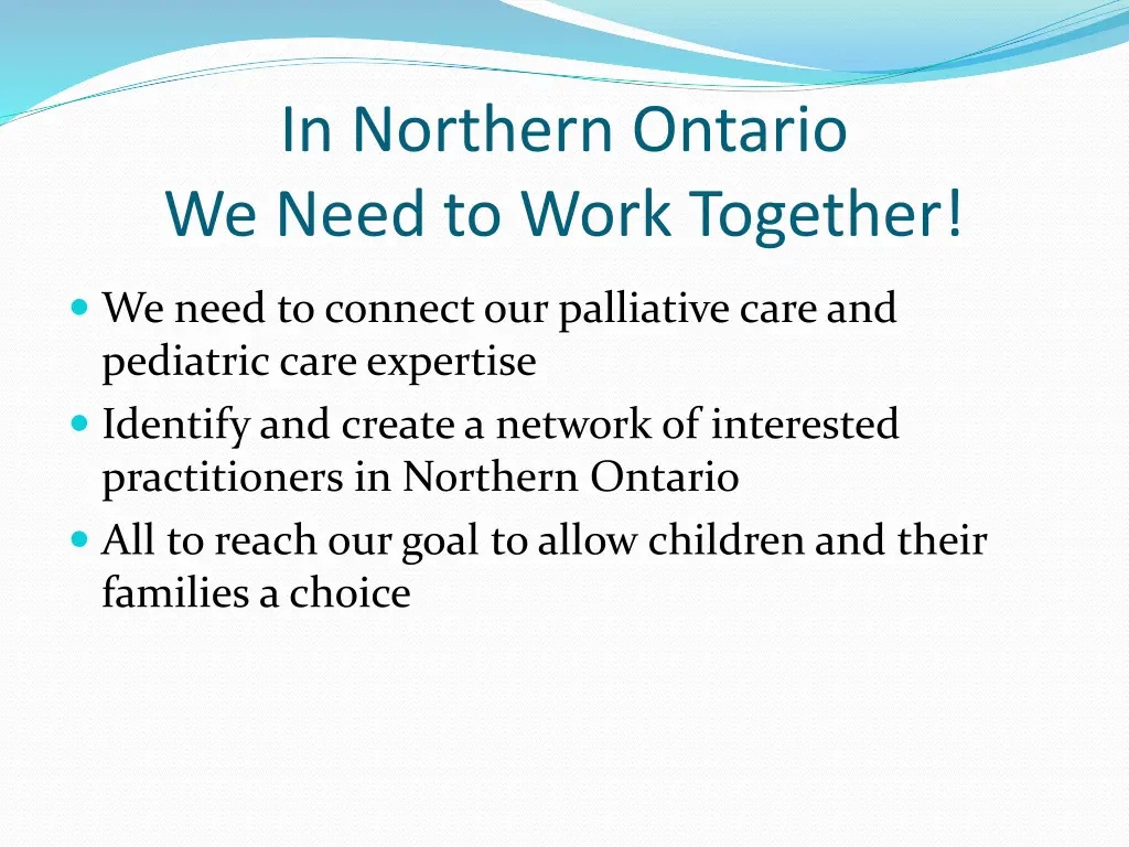 in northern ontario we need to work together