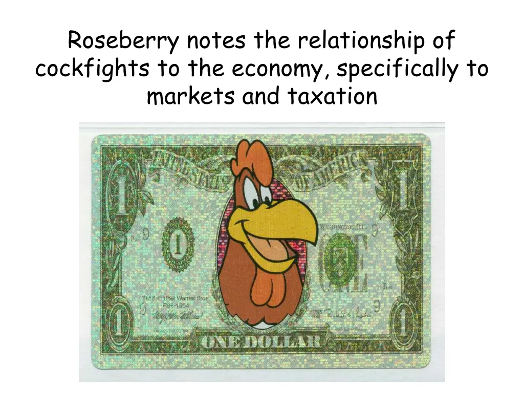 roseberry notes the relationship of cockfights