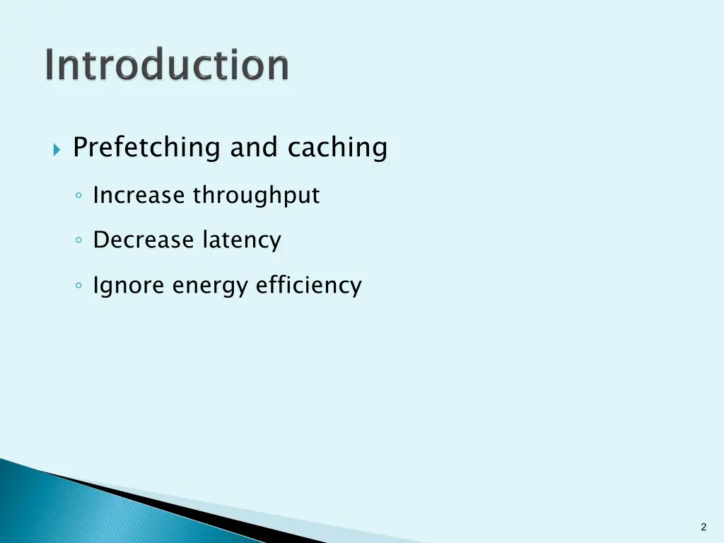 prefetching and caching increase throughput