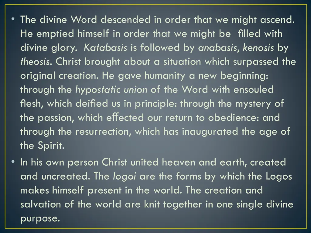 the divine word descended in order that we might