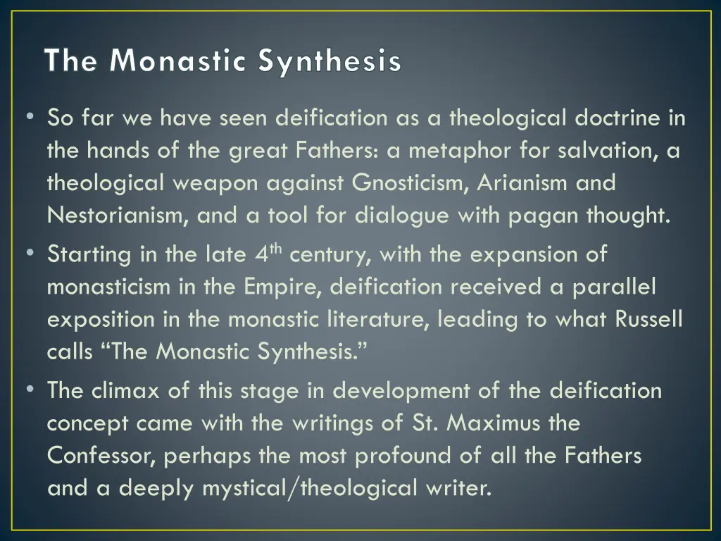 the monastic synthesis