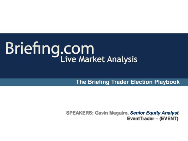 the briefing trader election playbook