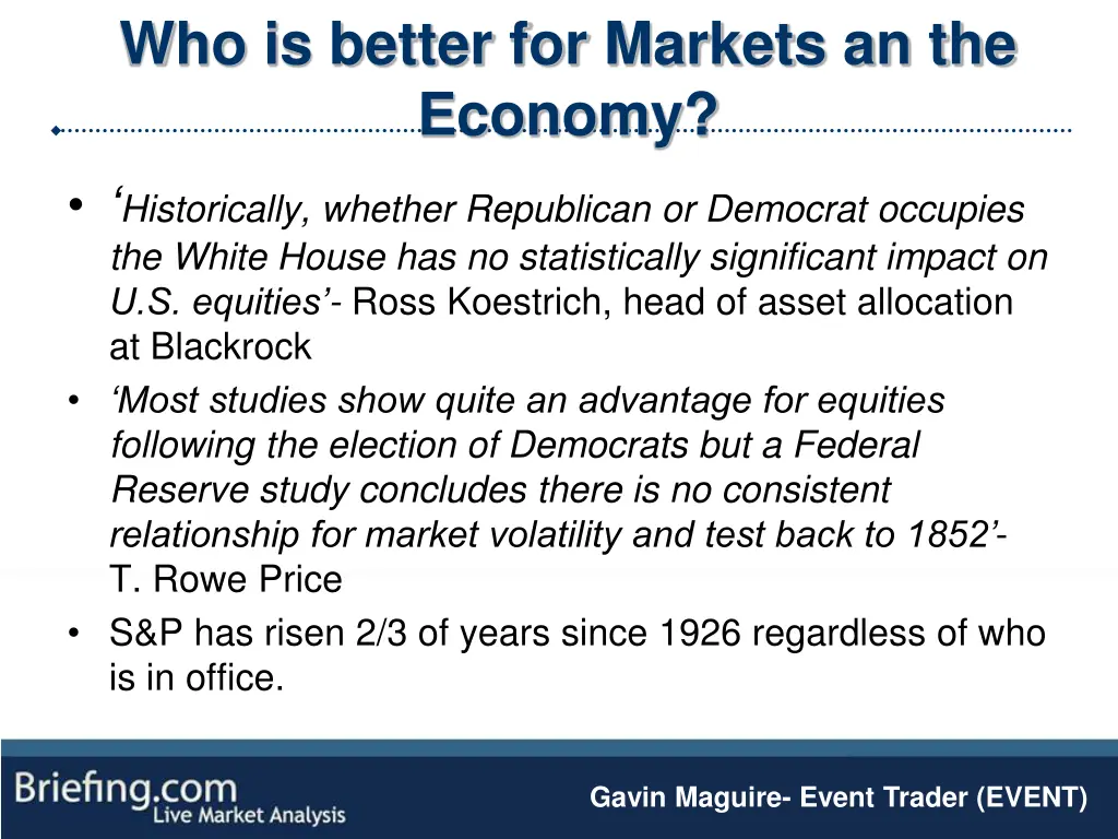 who is better for markets an the economy