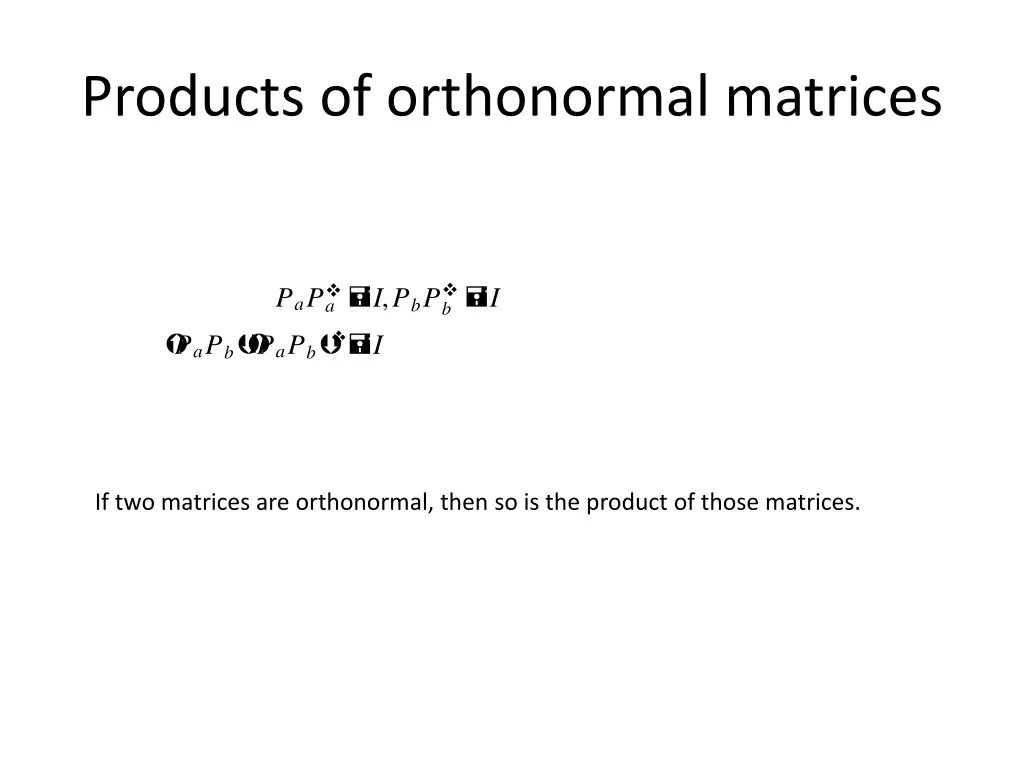 products of orthonormal matrices