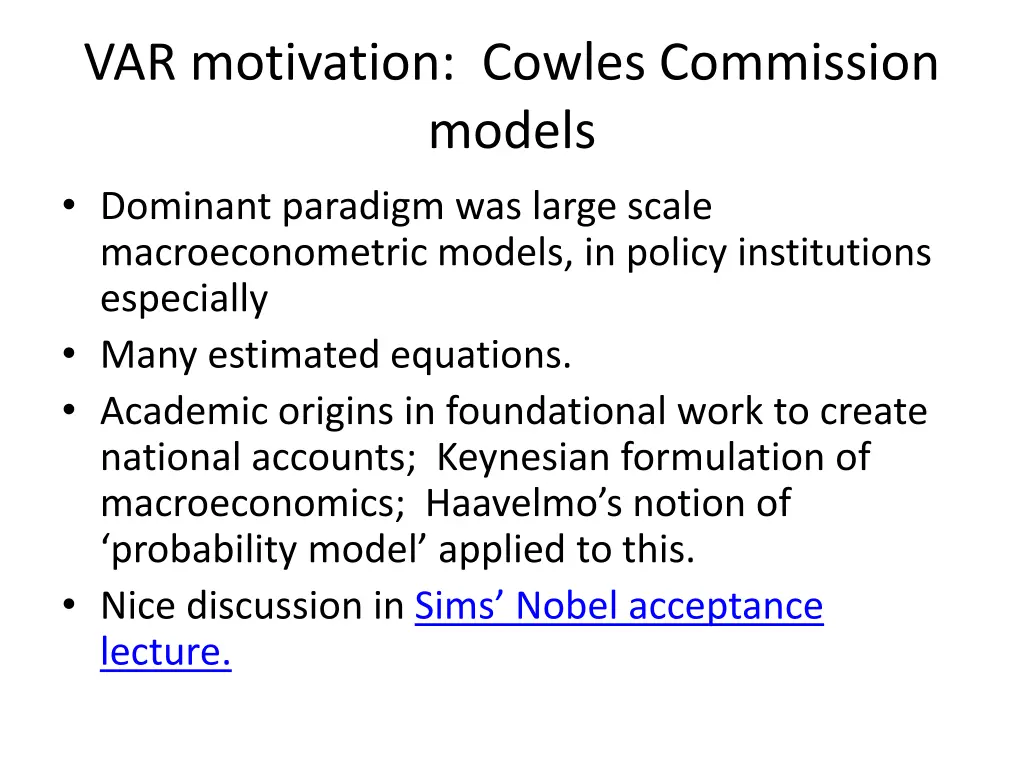 var motivation cowles commission models dominant