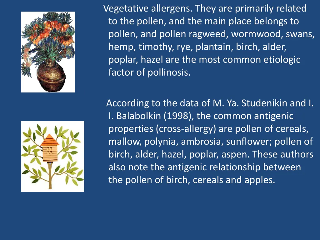 vegetative allergens they are primarily related