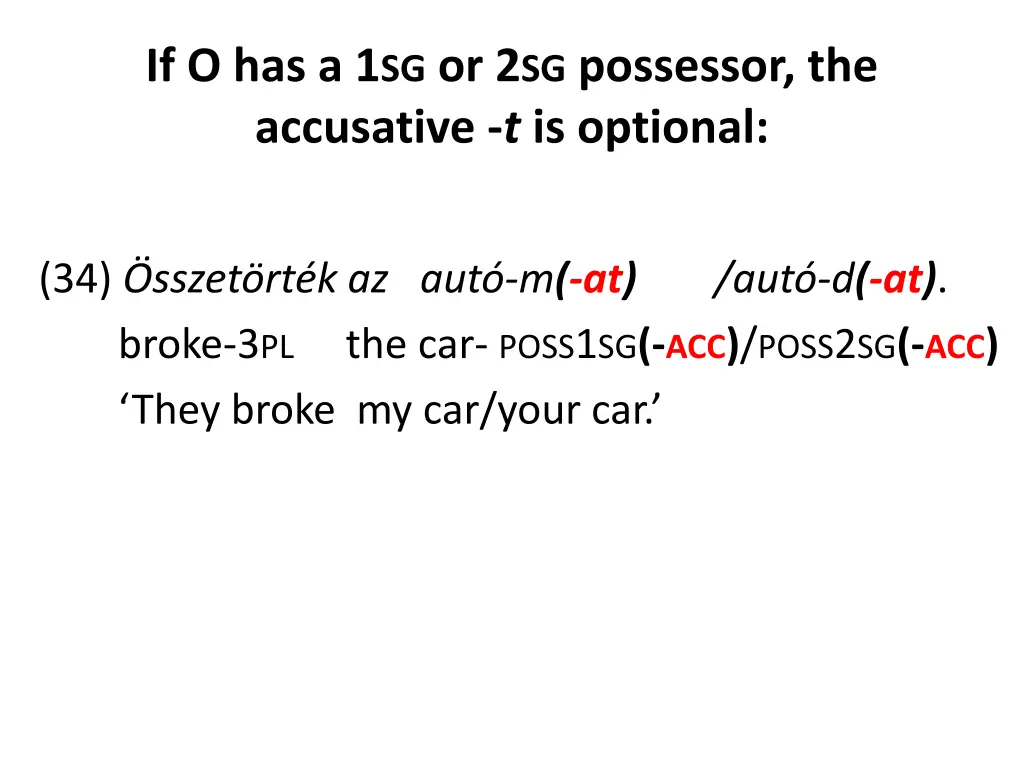 if o has a 1 sg or 2 sg possessor the accusative