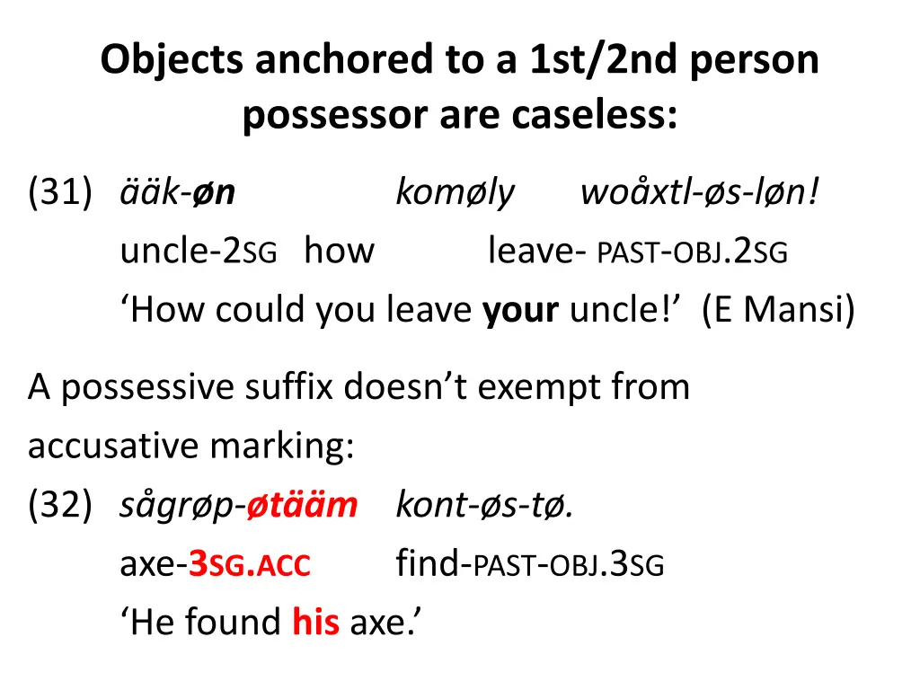 objects anchored to a 1st 2nd person possessor