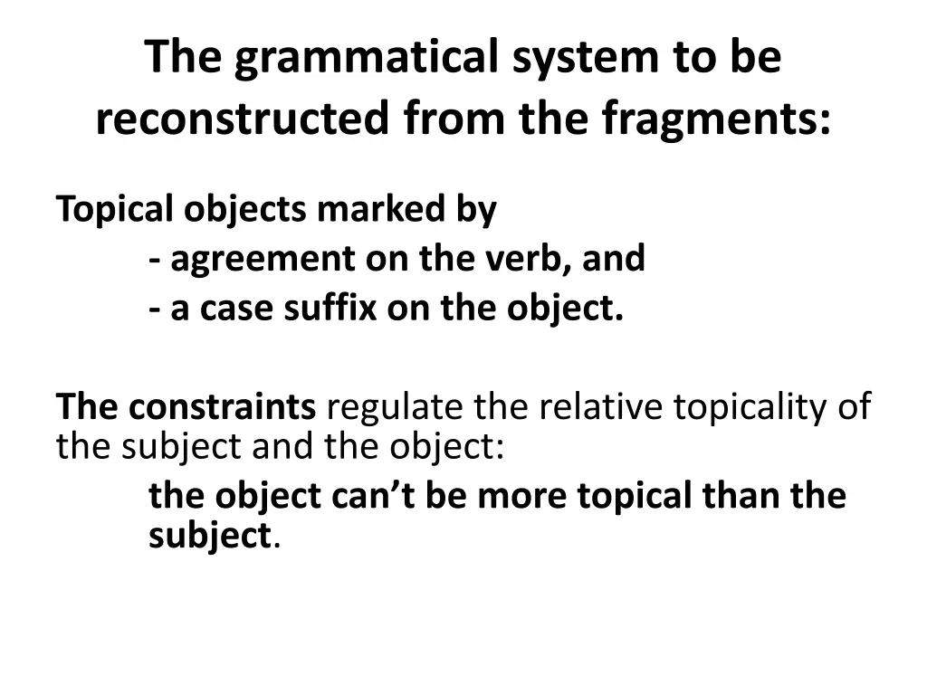 the grammatical system to be reconstructed from