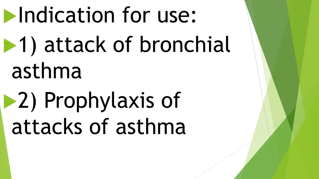 indication for us 1 attack of bronchial asthma