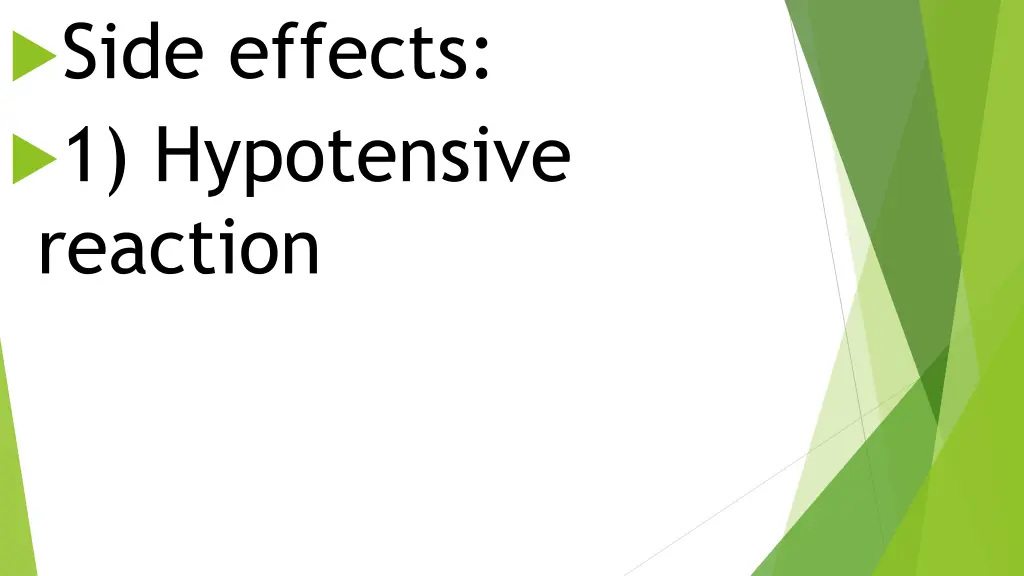 side effects 1 hypotensive reaction