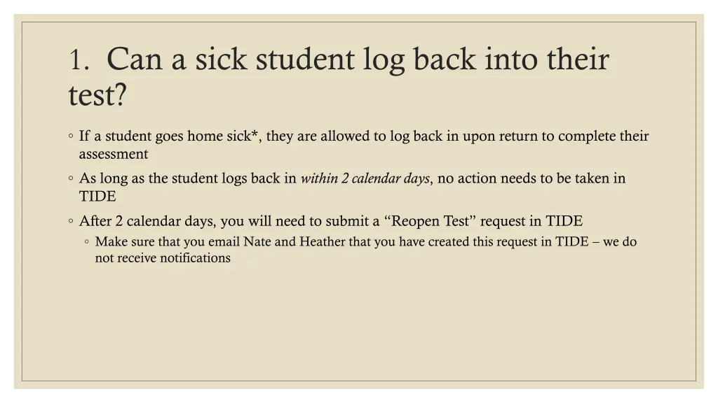 1 can a sick student log back into their test