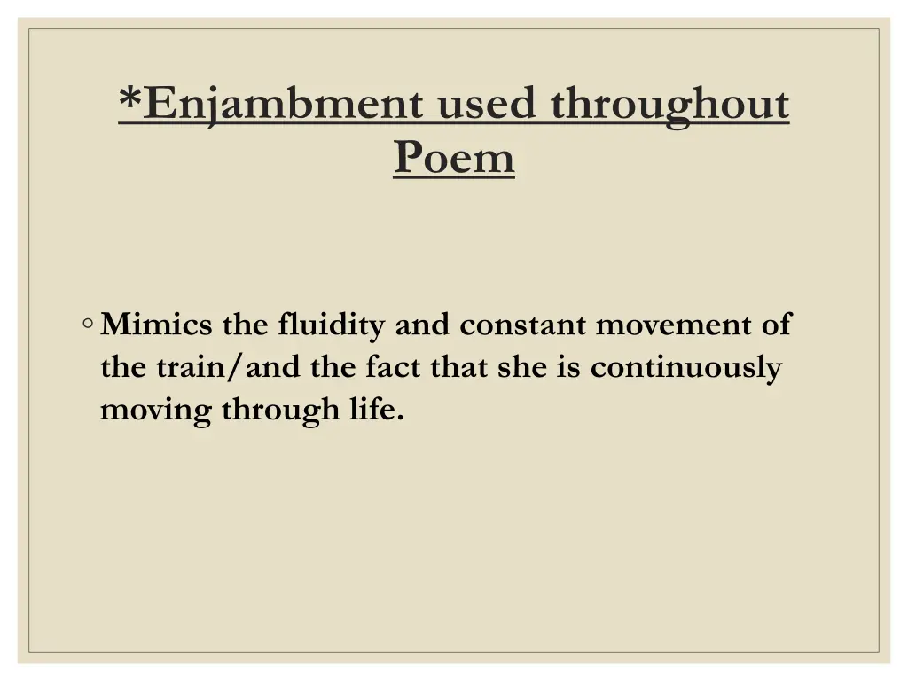 enjambment used throughout poem