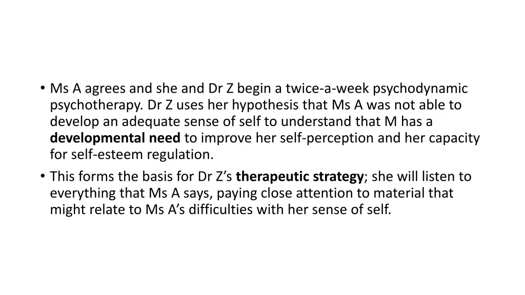 ms a agrees and she and dr z begin a twice a week