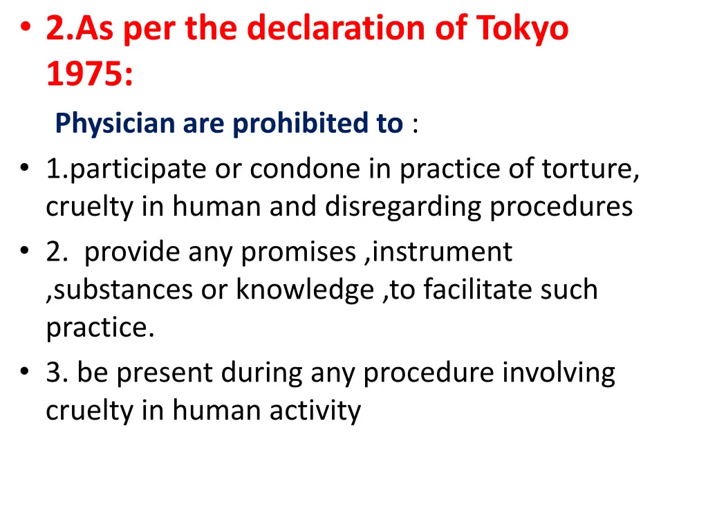 2 as per the declaration of tokyo 1975 physician