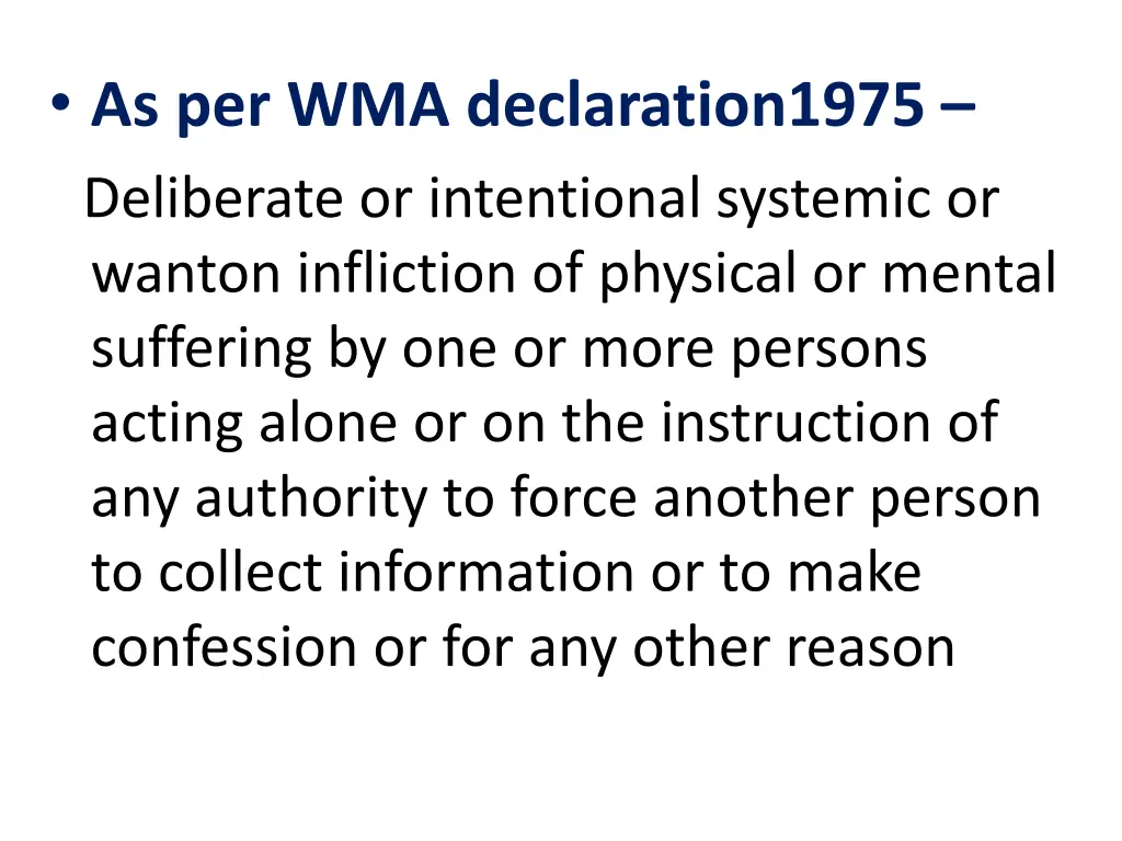 as per wma declaration1975 deliberate