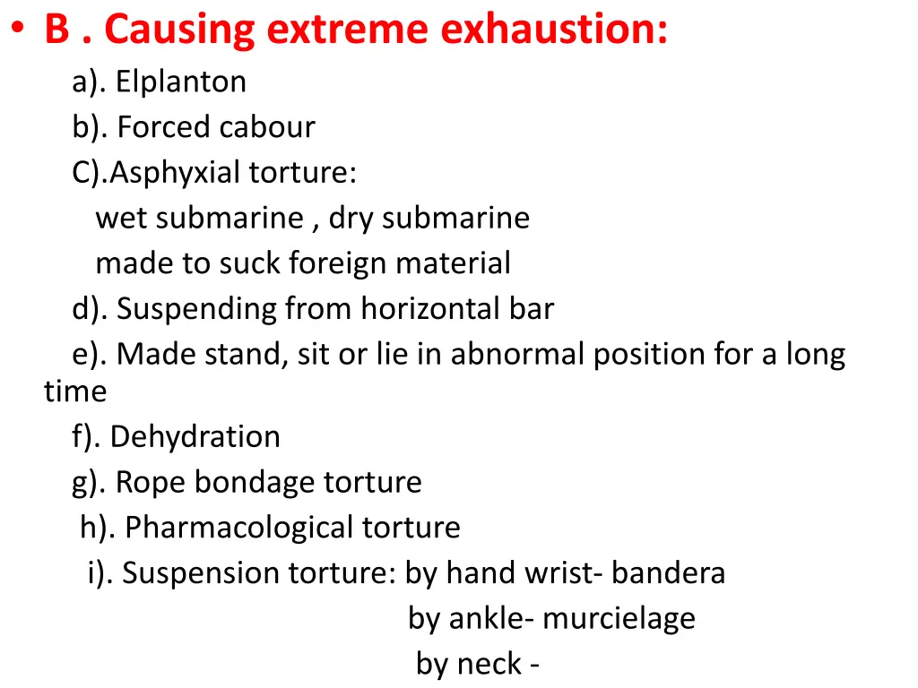 b causing extreme exhaustion a elplanton b forced