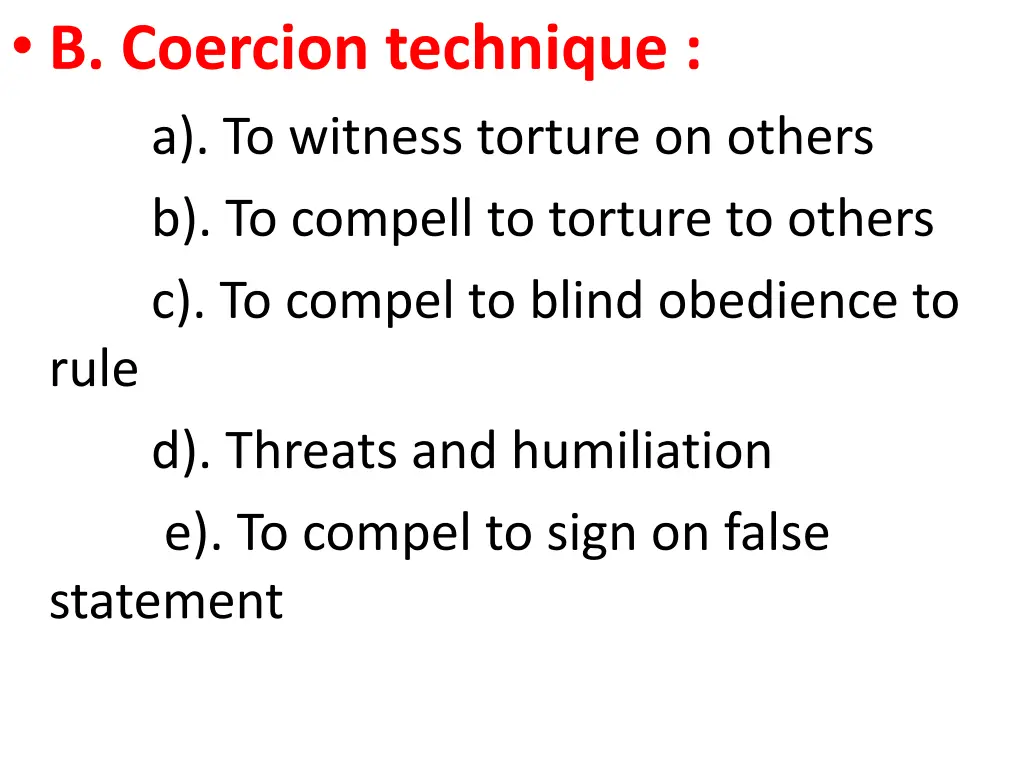 b coercion technique a to witness torture