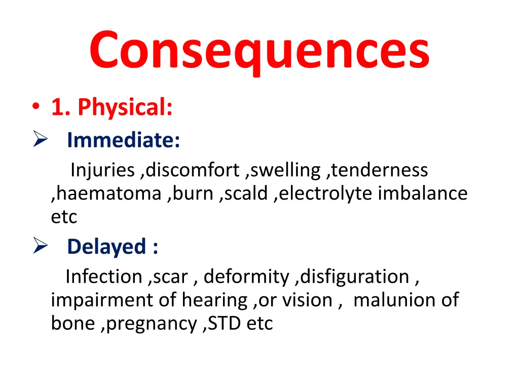 consequences 1 physical immediate injuries