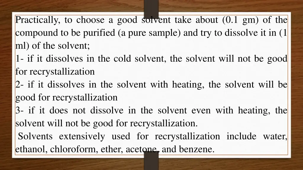 practically to choose a good solvent take about