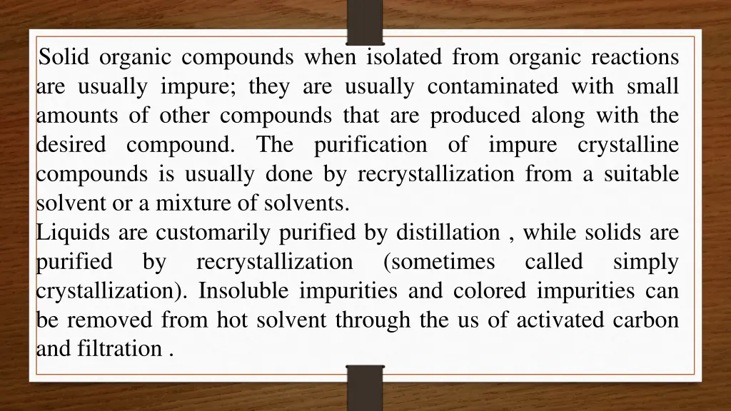 solid organic compounds when isolated from