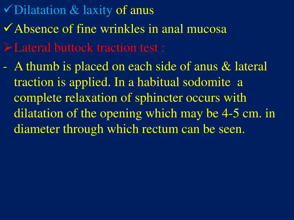 dilatation laxity of anus absence of fine