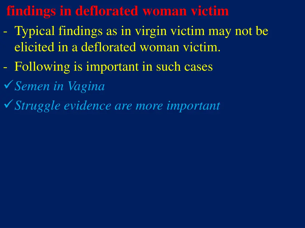 findings in deflorated woman victim typical