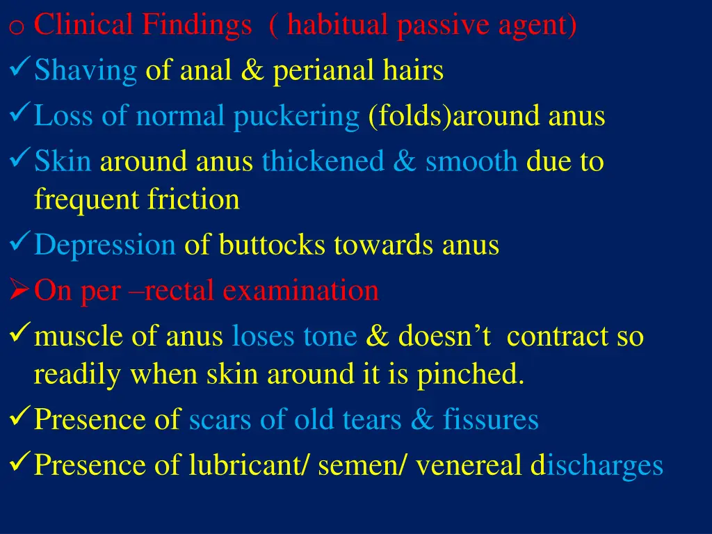 o clinical findings habitual passive agent