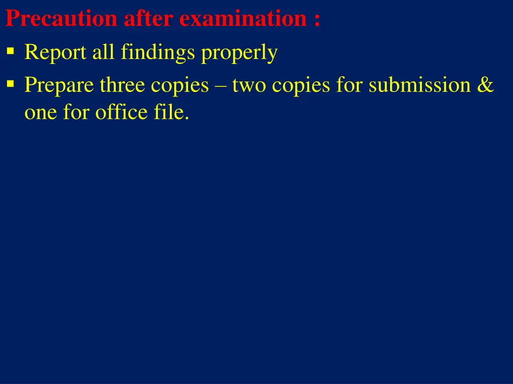 precaution after examination report all findings