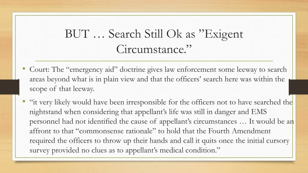 but search still ok as exigent circumstance