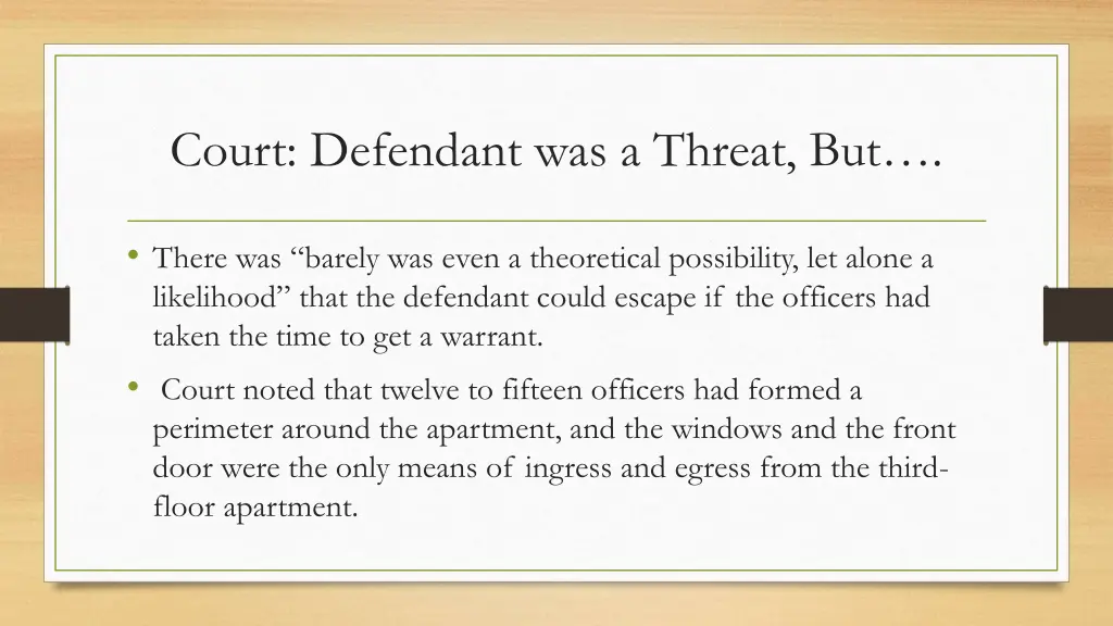 court defendant was a threat but