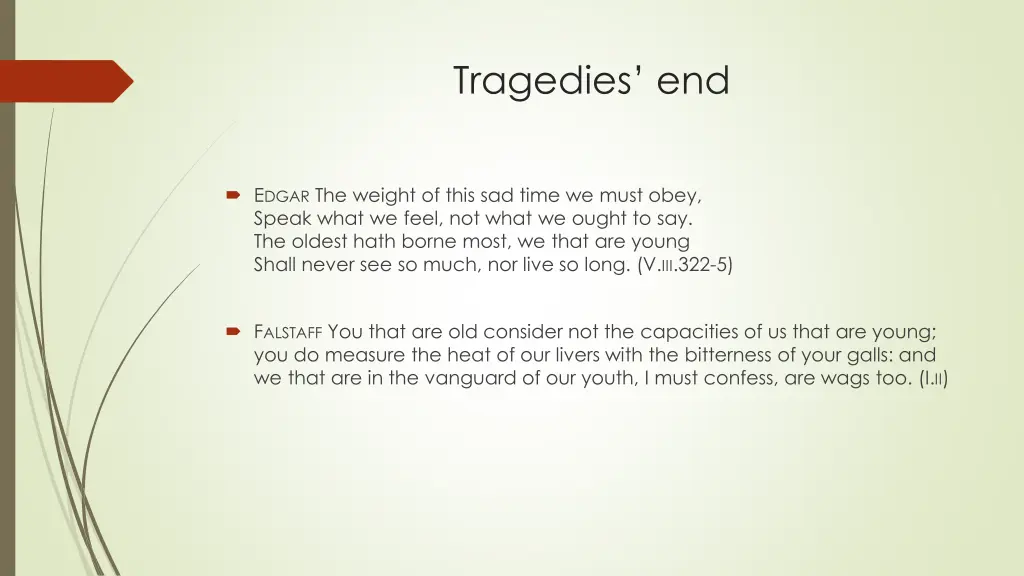 tragedies end