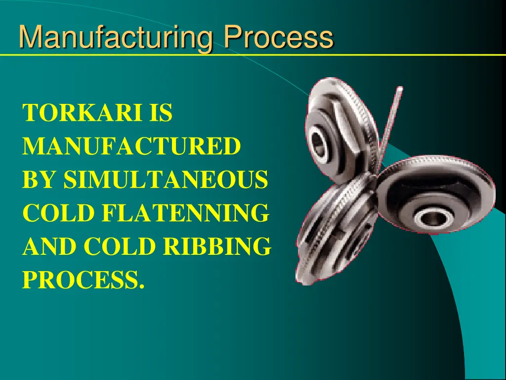 manufacturing process