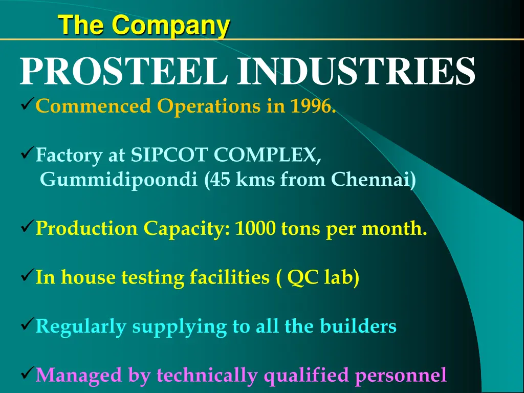 the company prosteel industries commenced